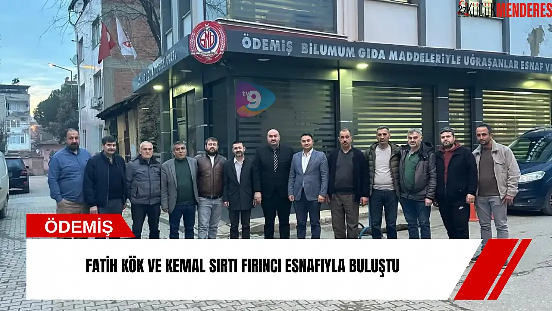Fatih Kök ve Kemal Sırtı fırıncı esnafıyla buluştu