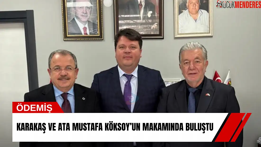 Karakaş ve Ata Mustafa Köksoy’un makamında buluştu