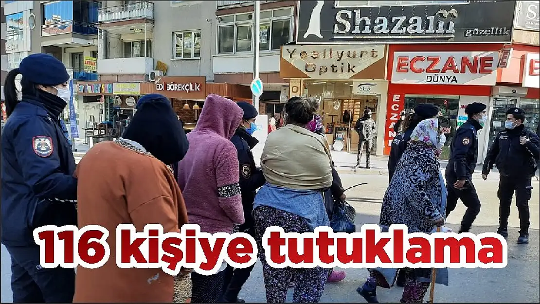 116 kişiye tutuklama