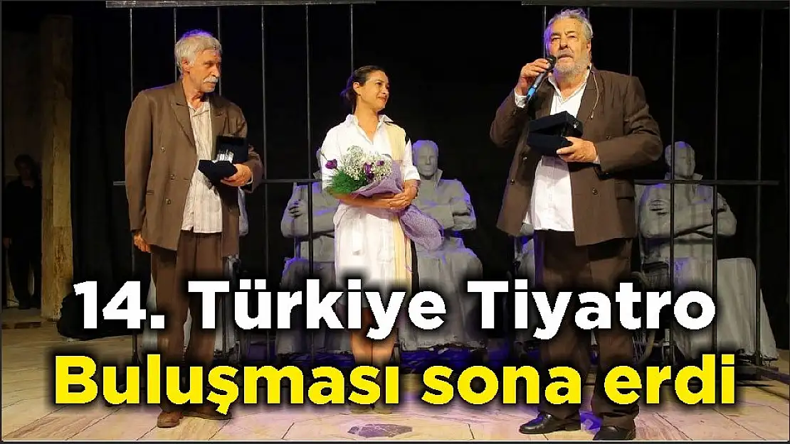 14. Türkiye Tiyatro Buluşması sona erdi