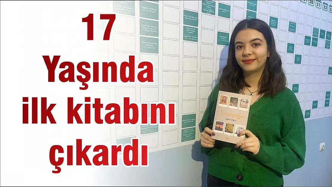 17 Yaşında ilk kitabını çıkardı