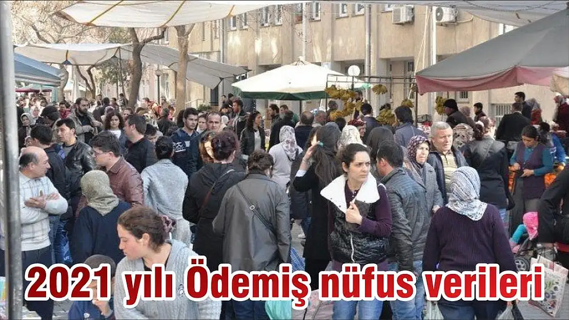 2021 yılı Ödemiş nüfus verileri