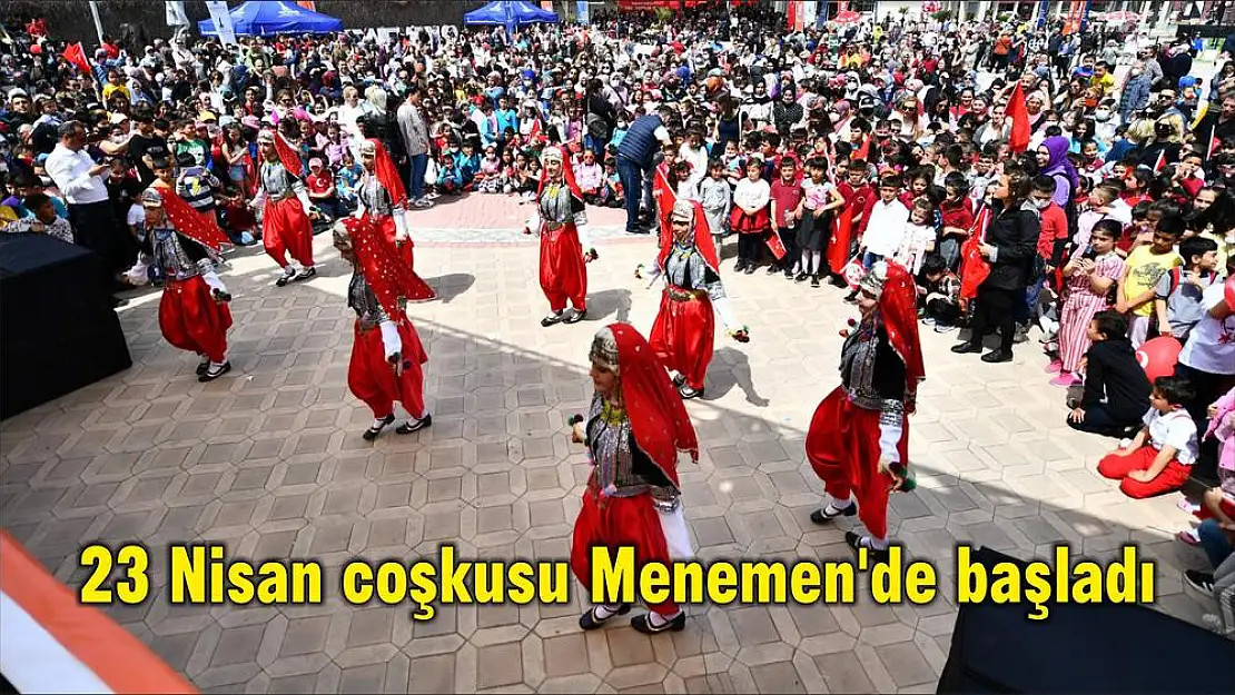 23 Nisan coşkusu Menemen'de başladı