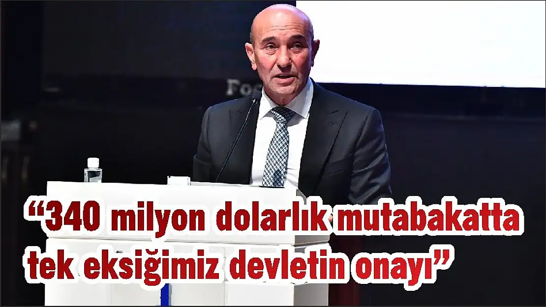 '340 milyon dolarlık mutabakatta tek eksiğimiz devletin onayı'