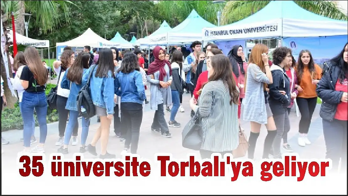 35 üniversite Torbalı'ya geliyor