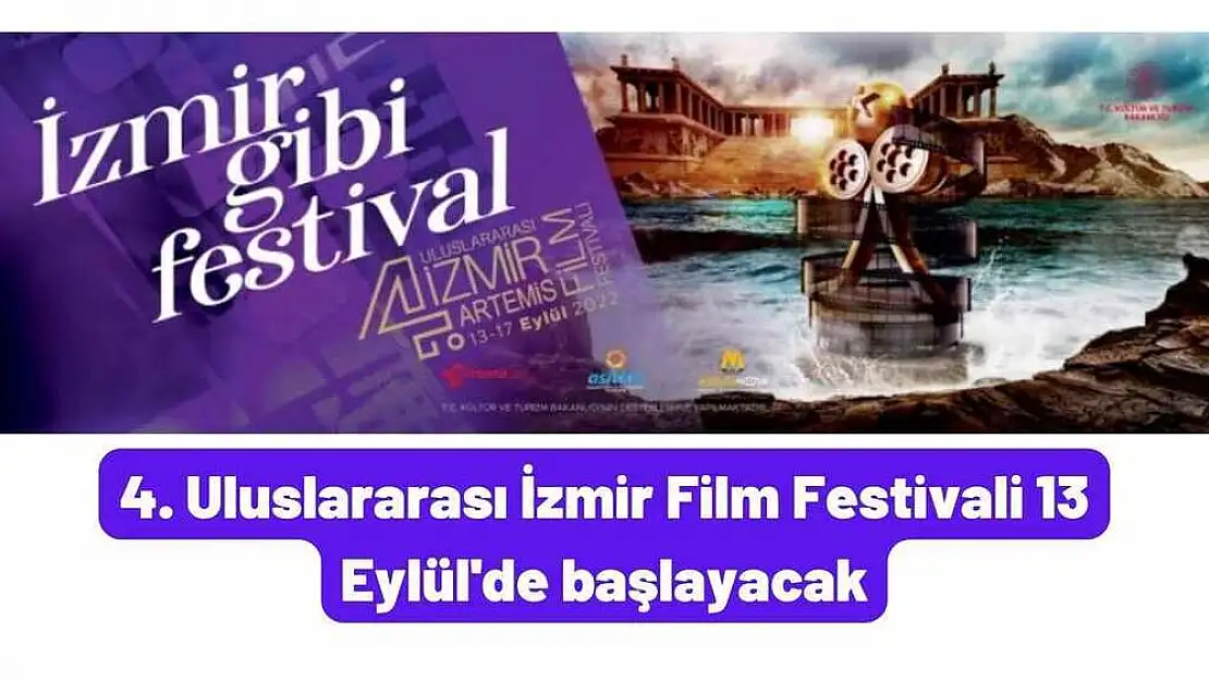 4. Uluslararası İzmir Film Festivali 13 Eylül’de başlayacak