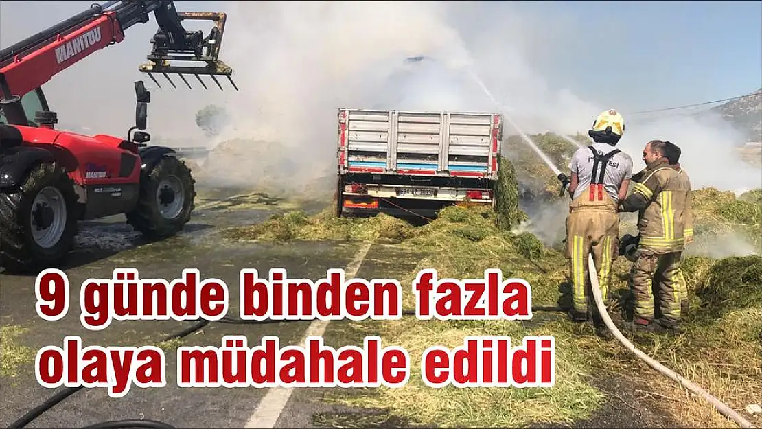 9 günde binden fazla olaya müdahale edildi