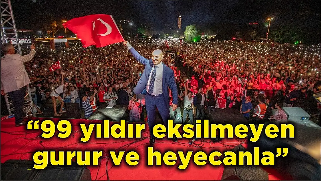 '99 yıldır eksilmeyen gurur ve heyecanla'