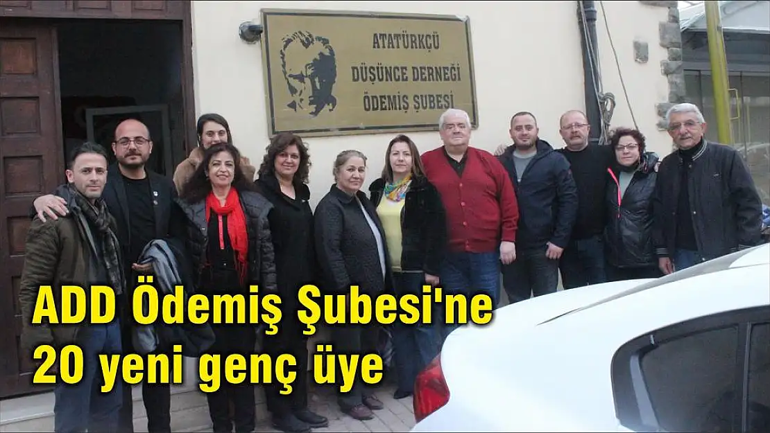 ADD Ödemiş Şubesi'ne 20 yeni genç üye