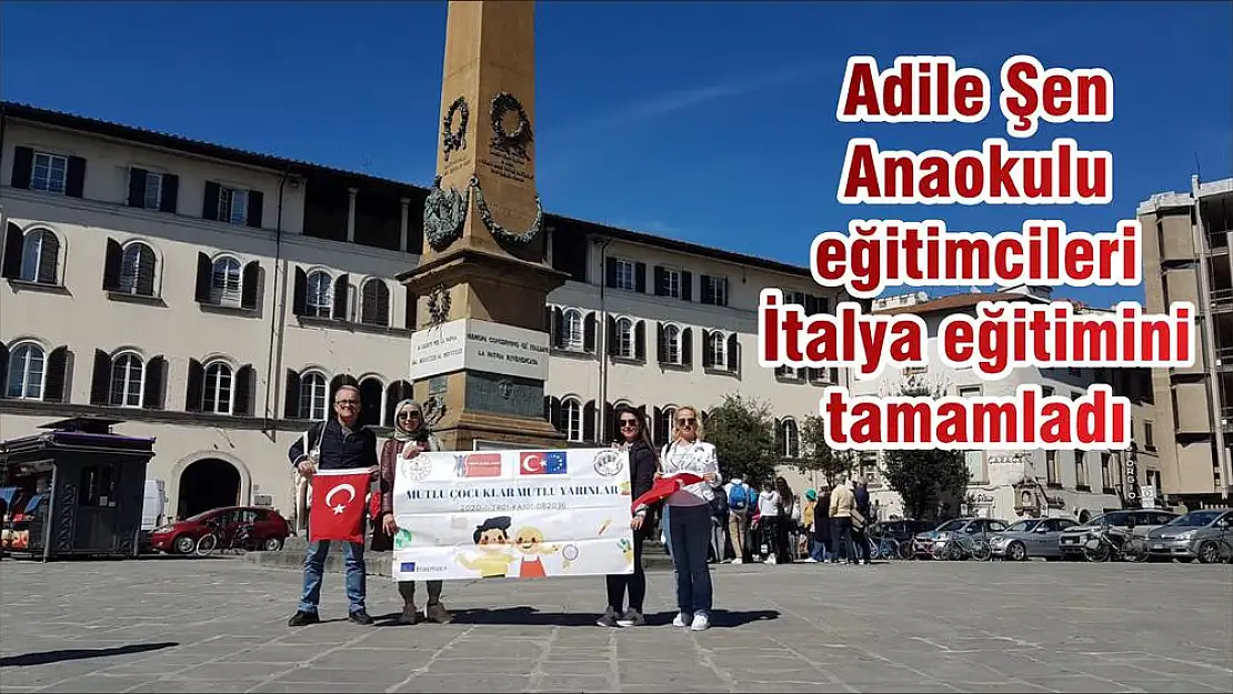 Adile Şen Anaokulu eğitimcileri İtalya eğitimini tamamladı