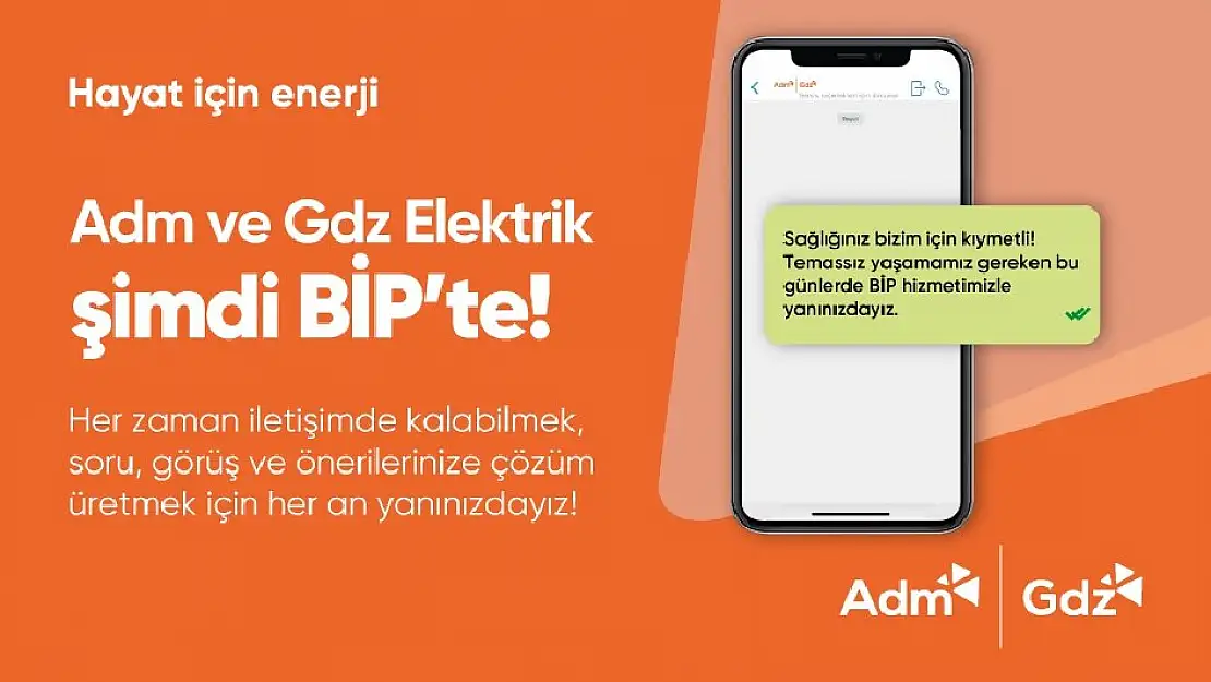 Adm ve Gdz Elektrik, BİP ile iletişim kanallarını artırıyor