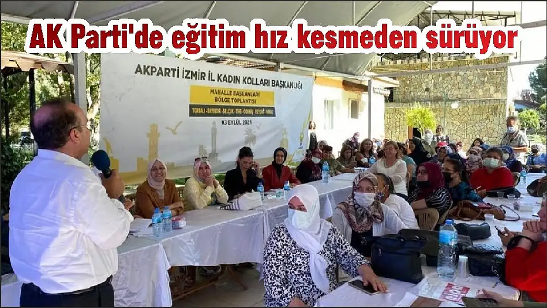 AK Parti'de eğitim hız kesmeden sürüyor