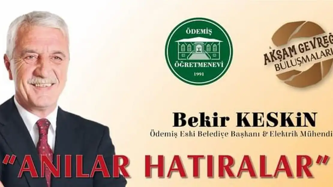 AKŞAM GEVEREĞİ ANILAR HATIRALARIN KONUĞU BEKİR KESKİN OLDU