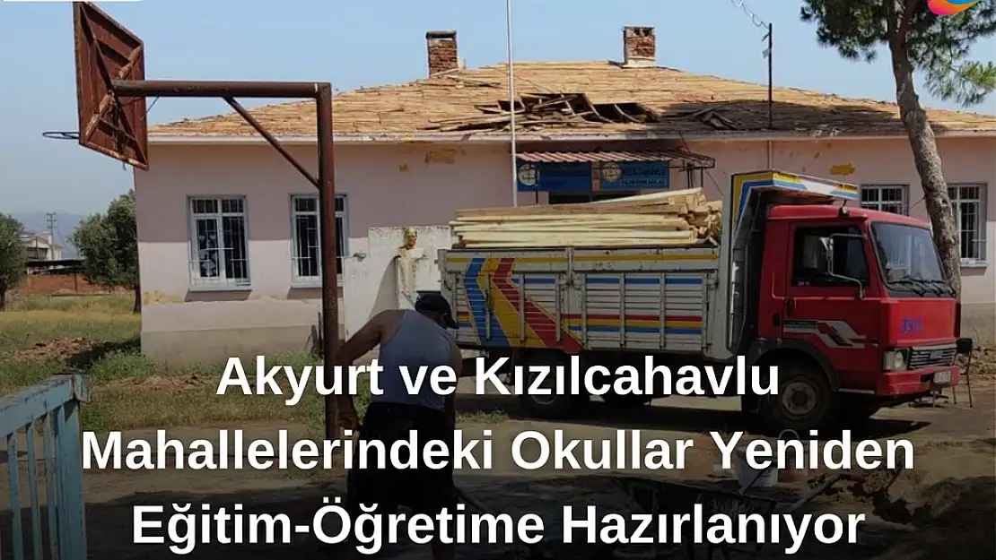 Akyurt ve Kızılcahavlu Mahallelerindeki Okullar Yeniden Eğitim-Öğretime Hazırlanıyor