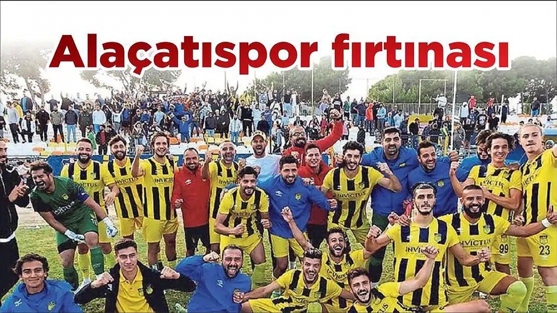 Alaçatıspor fırtınası