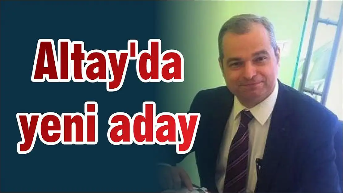 Altay'da yeni aday