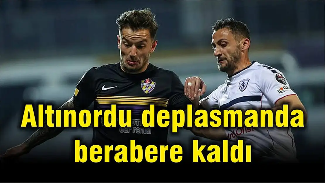 Altınordu deplasmanda berabere kaldı
