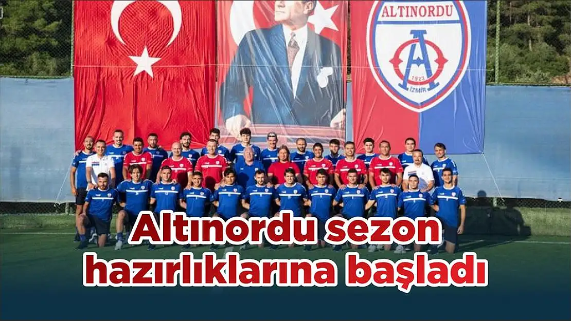 Altınordu sezon hazırlıklarına başladı