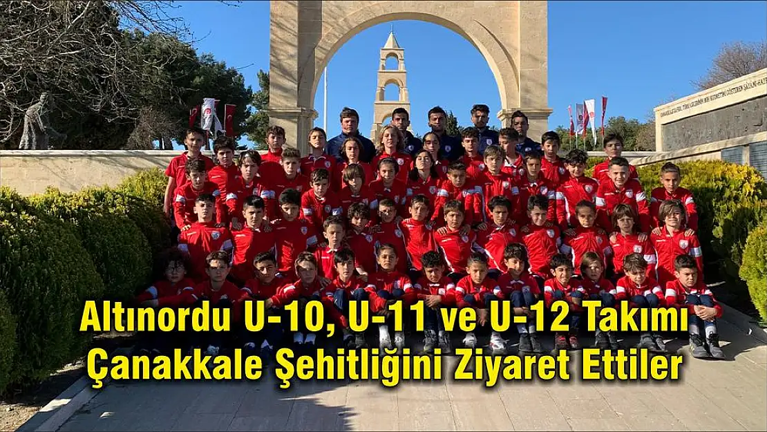 Altınordu U-10, U-11 ve U-12 Takımı Çanakkale Şehitliğini Ziyaret Ettiler