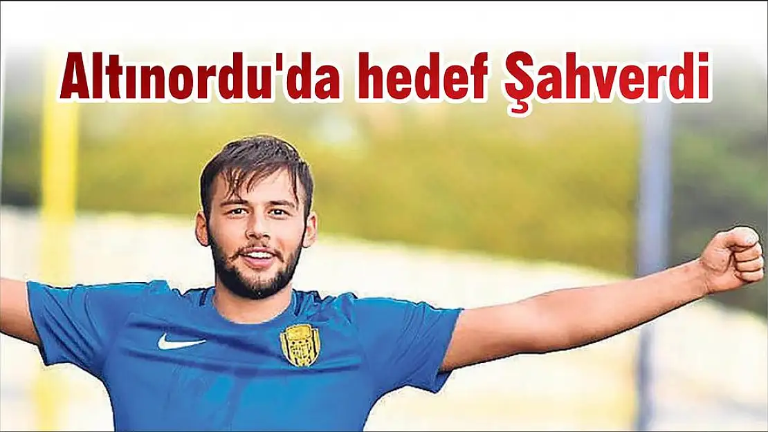 Altınordu'da hedef Şahverdi