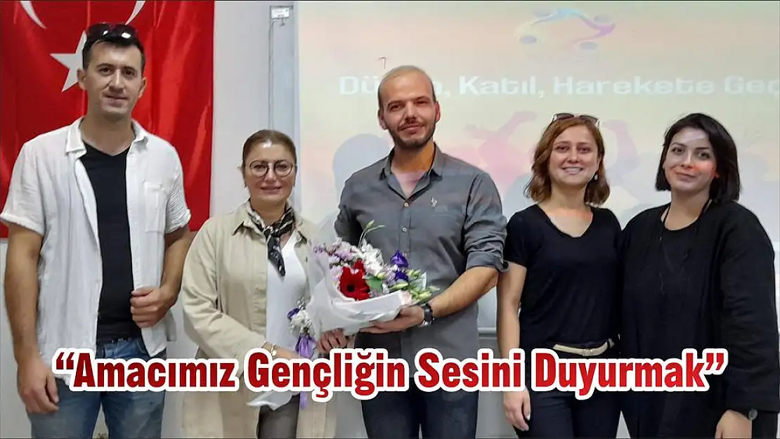 'Amacımız Gençliğin Sesini Duyurmak'