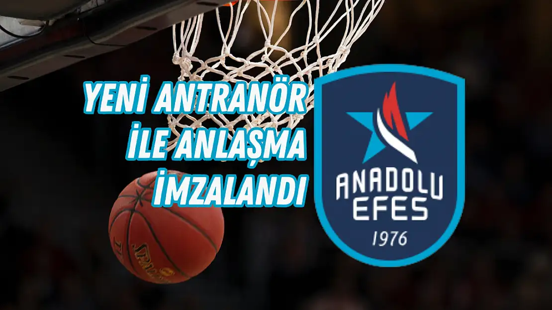 Anadolu Efes'te yeni bir soluk. Yeni antrenör ile yola devam