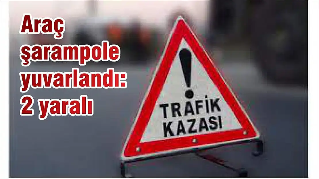 Araç şarampole yuvarlandı: 2 yaralı