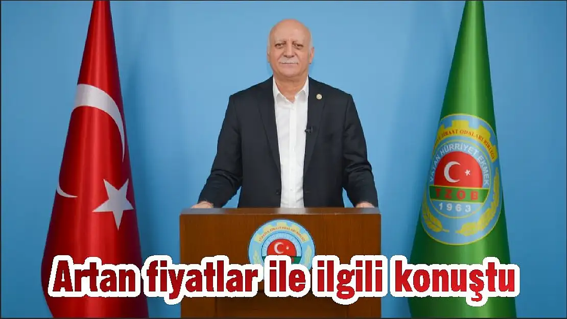 Artan fiyatlar ile ilgili konuştu