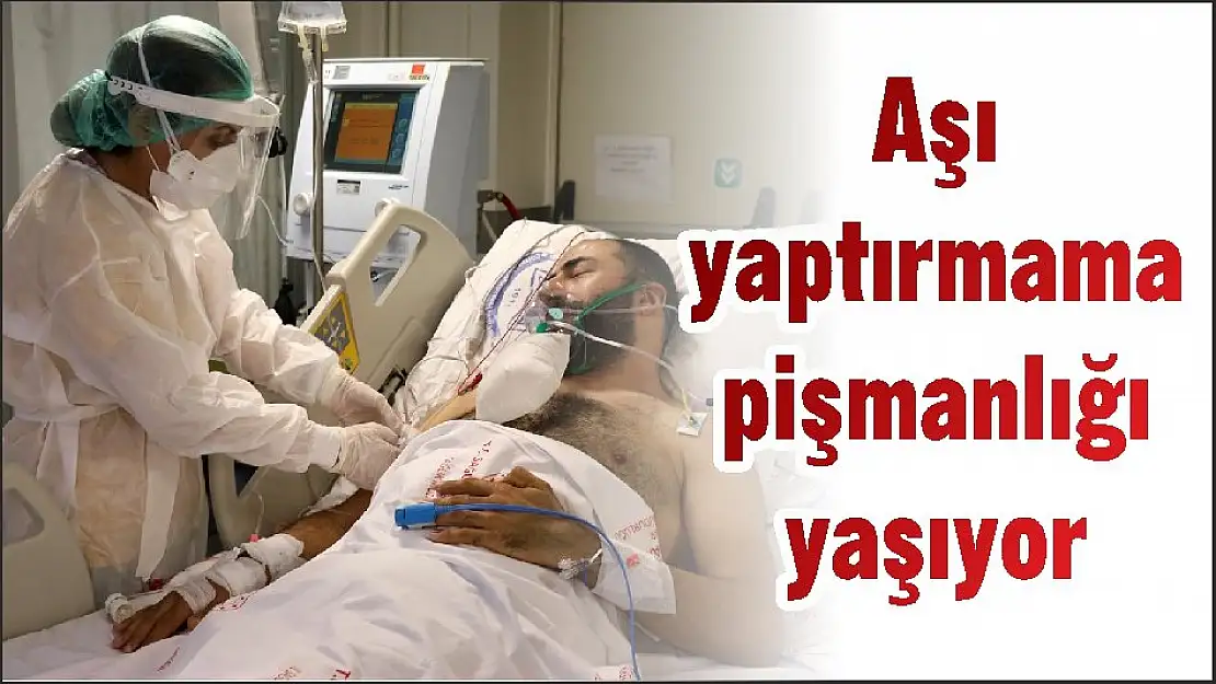 Aşı yaptırmama pişmanlığı yaşıyor