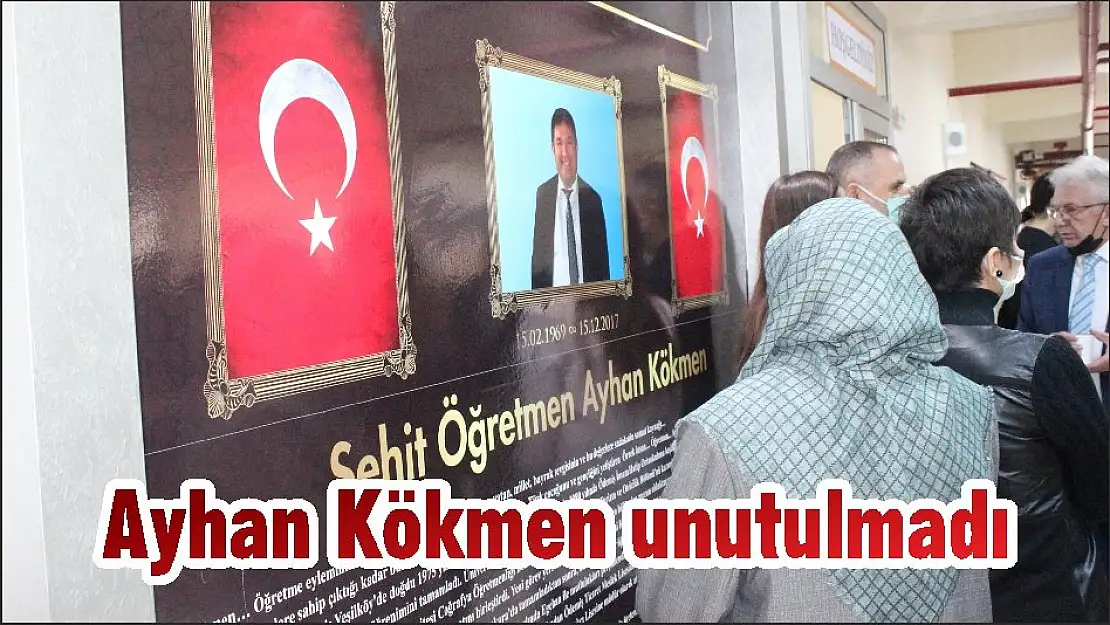Ayhan Kökmen unutulmadı