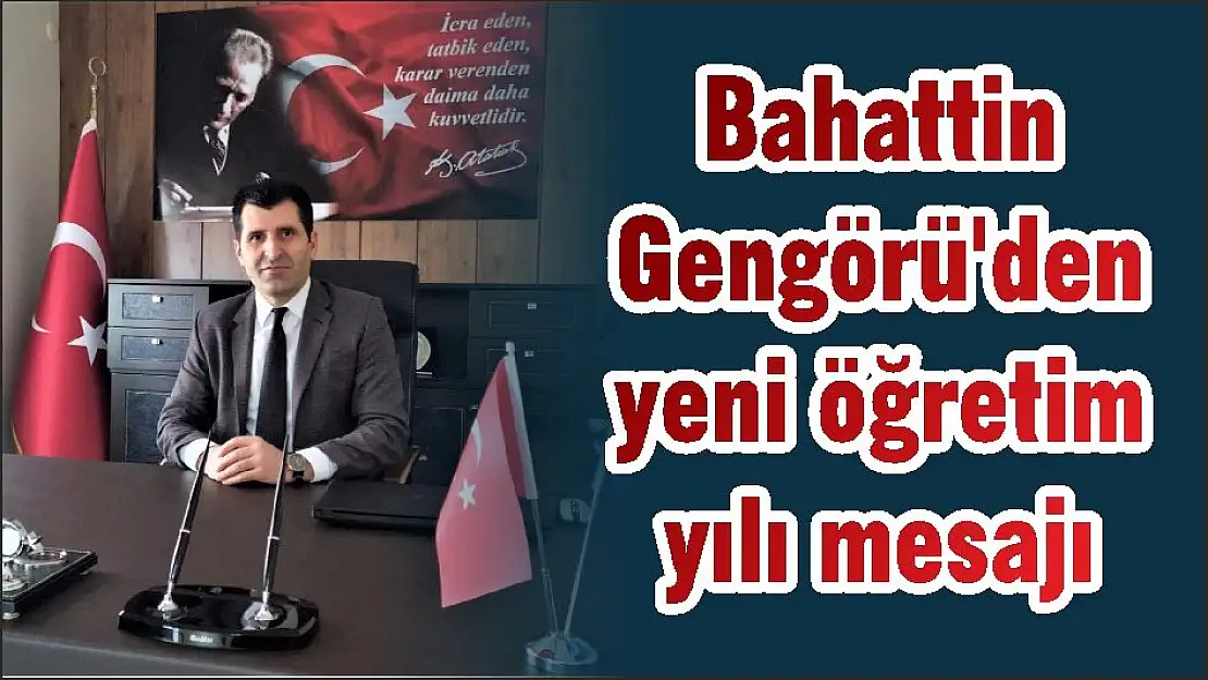Bahattin Gengörü'den yeni öğretim yılı mesajı