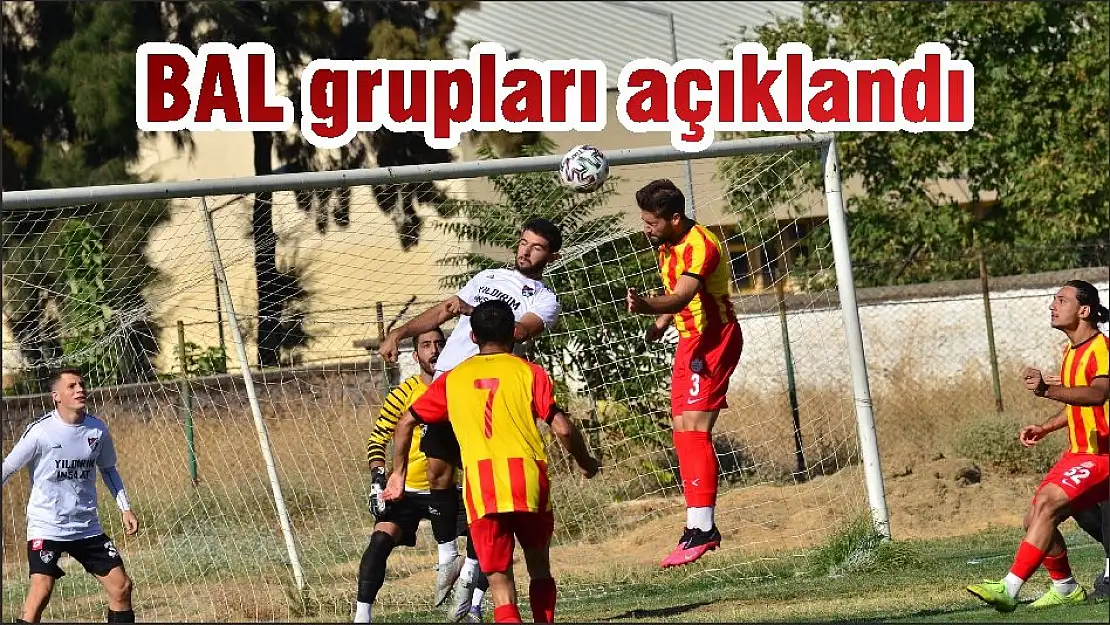 BAL grupları açıklandı