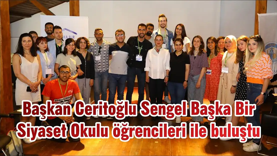Başkan Ceritoğlu Sengel Başka Bir Siyaset Okulu öğrencileri ile buluştu