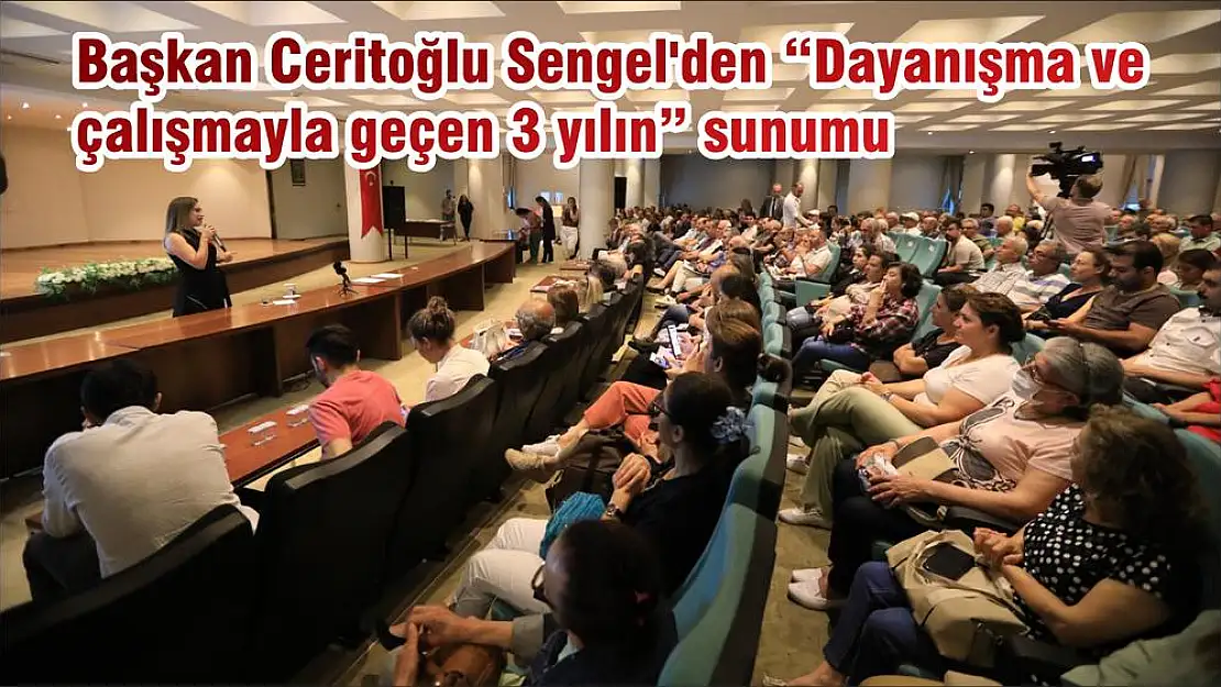 Başkan Ceritoğlu Sengel'den 'Dayanışma ve çalışmayla geçen 3 yılın' sunumu