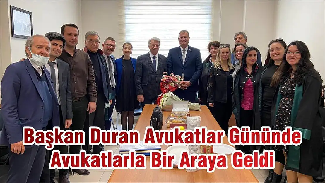 Başkan Duran Avukatlar Gününde Avukatlarla Bir Araya Geldi