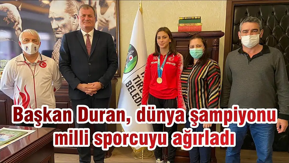 Başkan Duran, dünya şampiyonu milli sporcuyu ağırladı