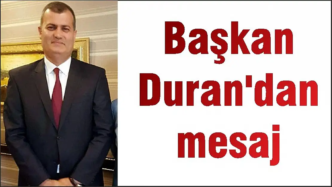 Başkan Duran'dan mesaj