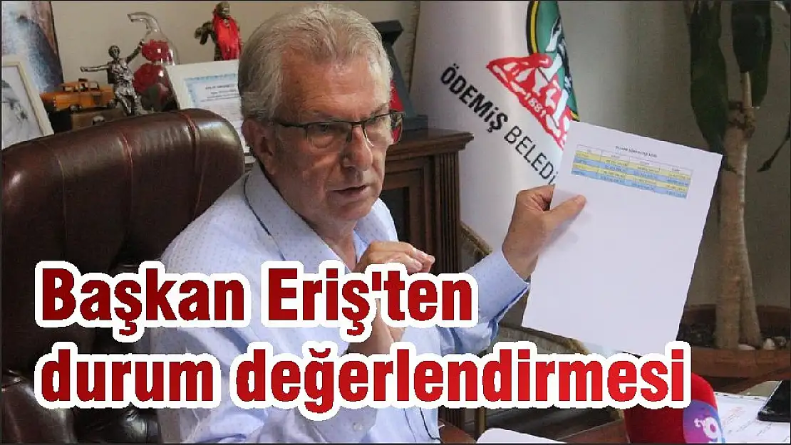 Başkan Eriş'ten durum değerlendirmesi