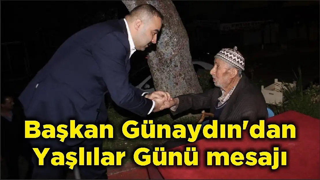 Başkan Günaydın'dan Yaşlılar Günü mesajı