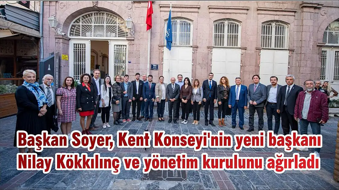 Başkan Soyer, Kent Konseyi'nin yeni başkanı Nilay Kökkılınç ve yönetim kurulunu ağırladı
