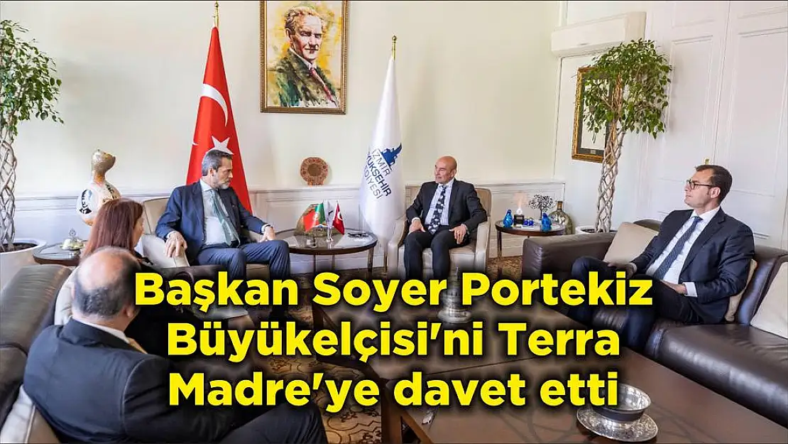 Başkan Soyer Portekiz Büyükelçisi'ni Terra Madre'ye davet etti