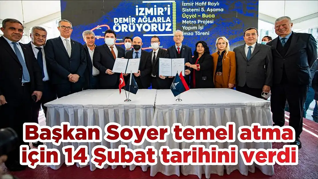 Başkan Soyer temel atma için 14 Şubat tarihini verdi