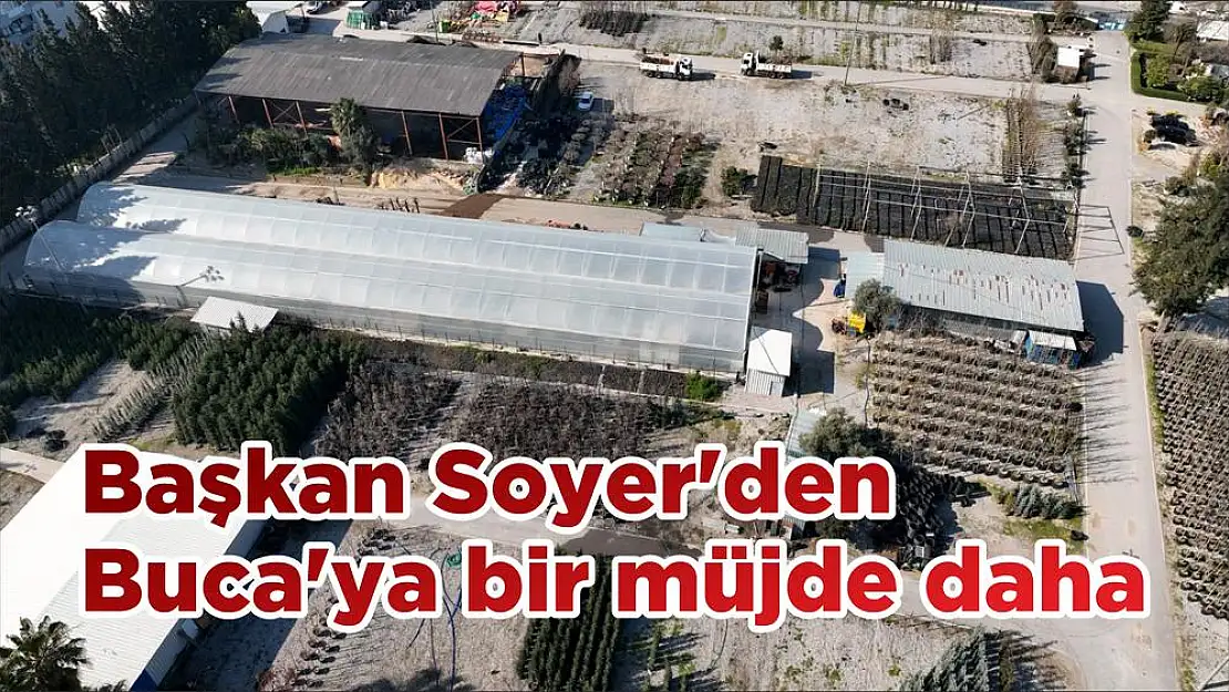 Başkan Soyer'den Buca'ya bir müjde daha