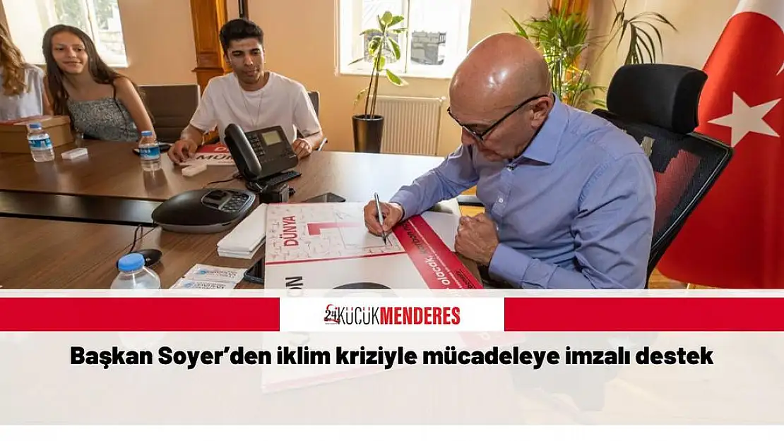 Başkan Soyer'den iklim kriziyle mücadeleye imzalı destek