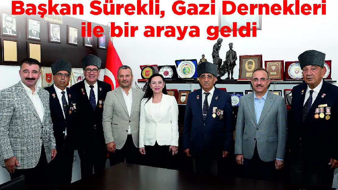 Başkan Sürekli, Gazi Dernekleri ile bir araya geldi