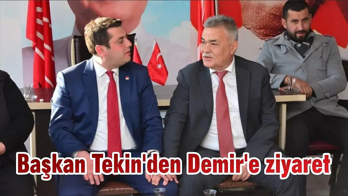 Başkan Tekin'den Demir'e ziyaret