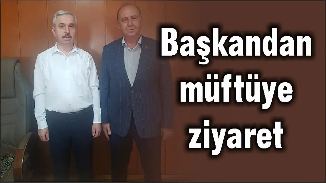 Başkandan müftüye ziyaret