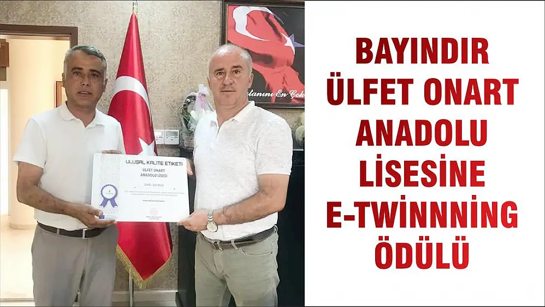 BAYINDIR ÜLFET ONART ANADOLU LİSESİNE E- TWİNNNİNG ÖDÜLÜ