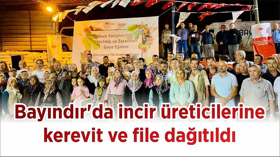 Bayındır’da incir üreticilerine kerevit ve file dağıtıldı