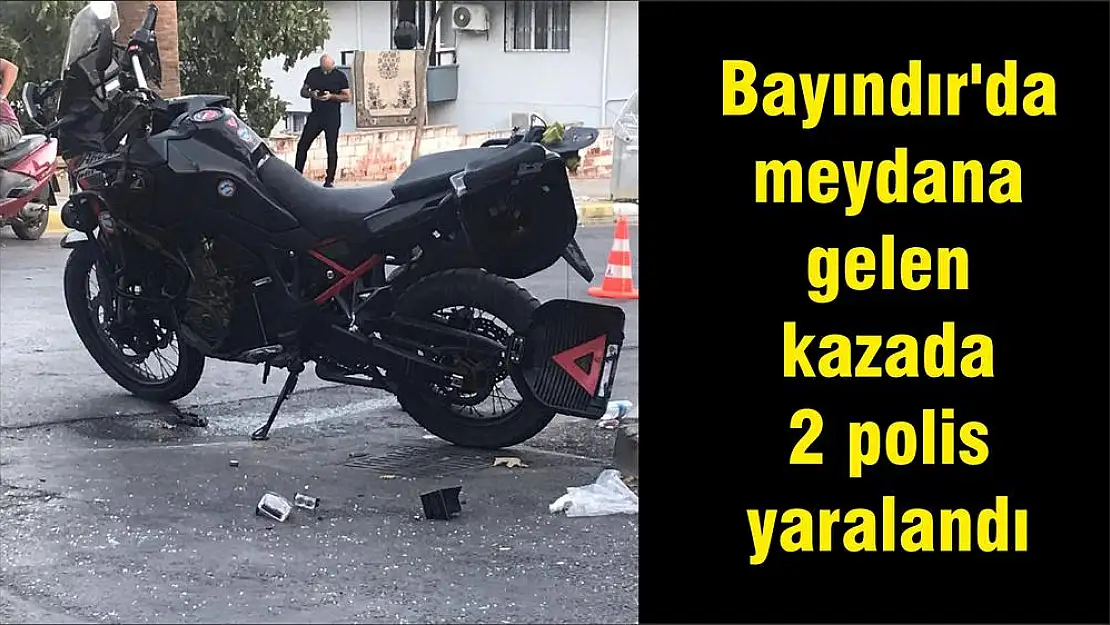 Bayındır'da meydana gelen kazada 2 polis yaralandı